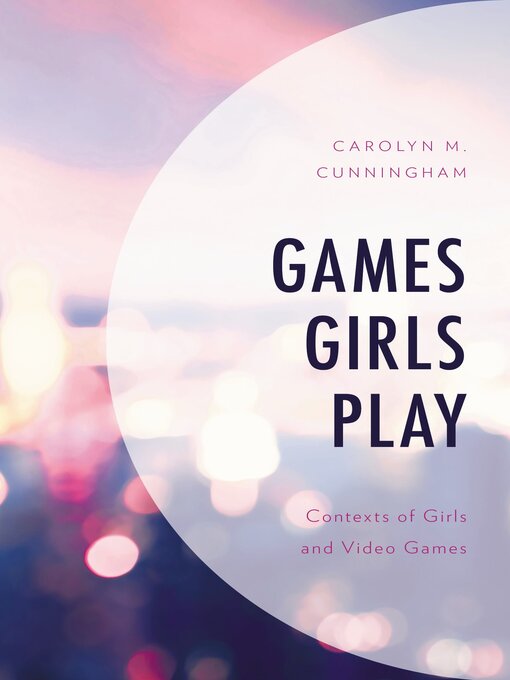 Title details for Games Girls Play by Carolyn M. Cunningham - Available